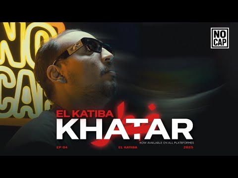 EL KATIBA - خطر | NO CAP EP04