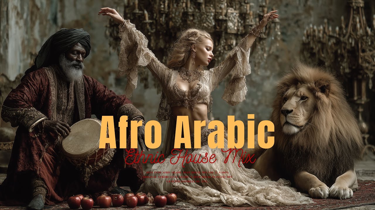Afro Arabic Ethnic House Mix Vol 3, 2025 🎶