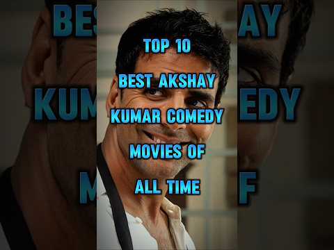 Top 10 Best Akshay Kumar Comedy Movies of All Time 😂
