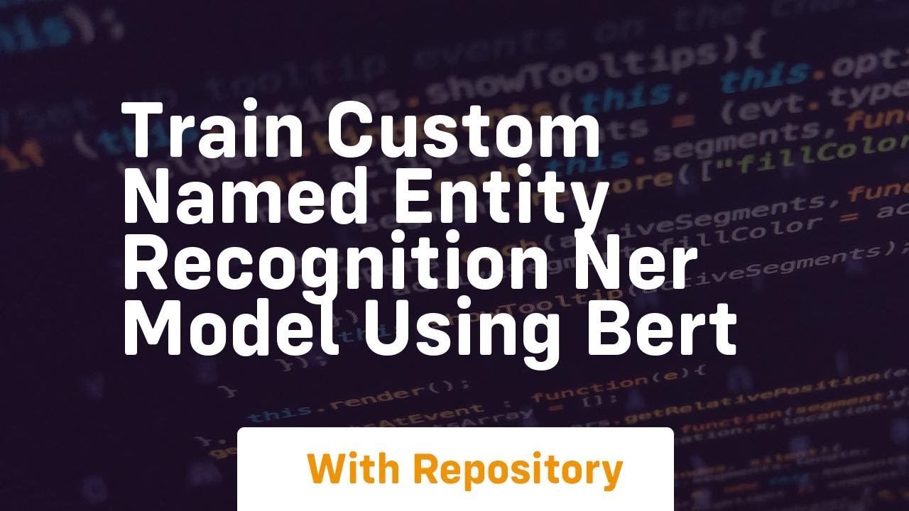Build a Custom NER Model with BERT π