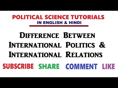 Difference between International Politics & International Relations