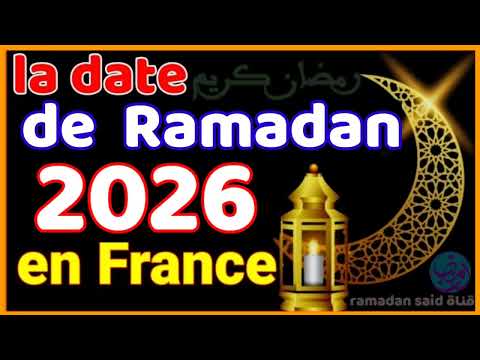 Ramadan 2026 | la date de Ramadan 2026