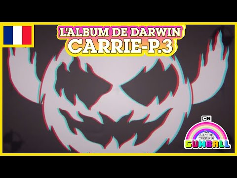 L'album de Darwin 🇫🇷 | Carrie, Partie 3 - Le Monde Incroyable de Gumball