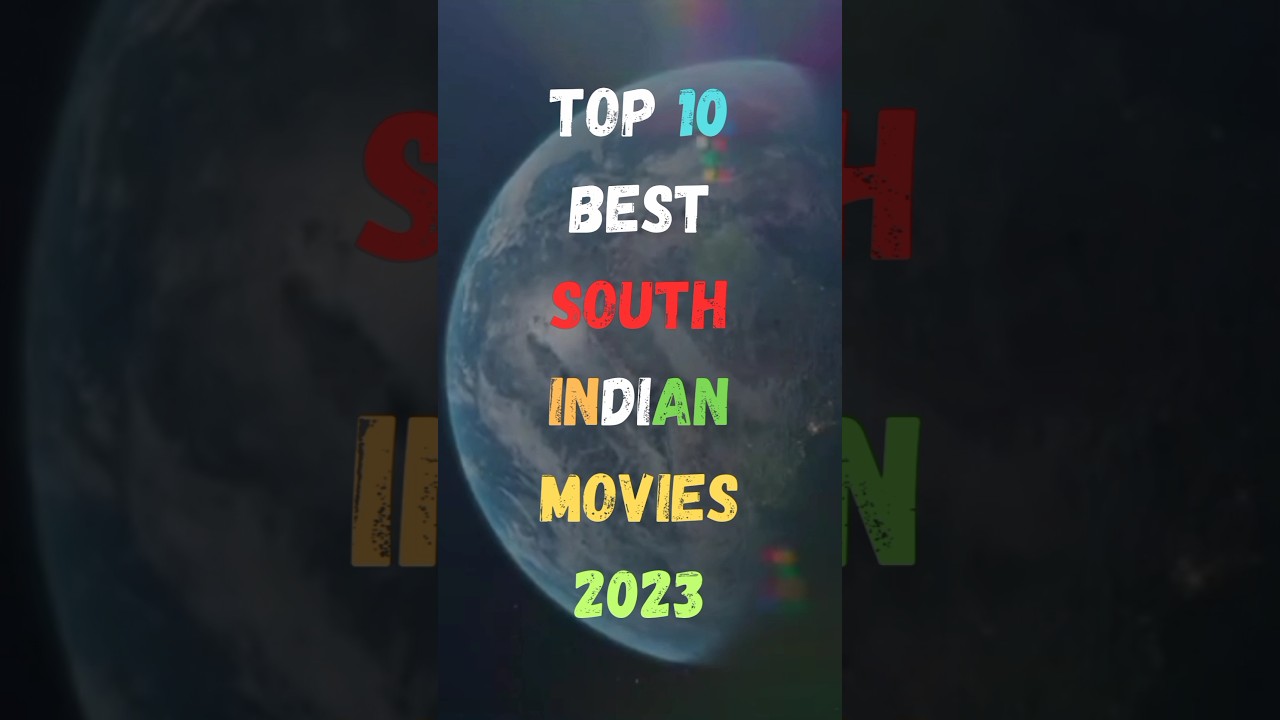 Top 10 Must-Watch South Indian Movies of 2023 🎬 | Top 10 Hits You Can't Miss