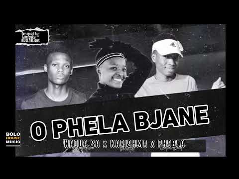 Kharishma - O Phela Bjane (Feat. Naqua SA & Phobla On The Beat)