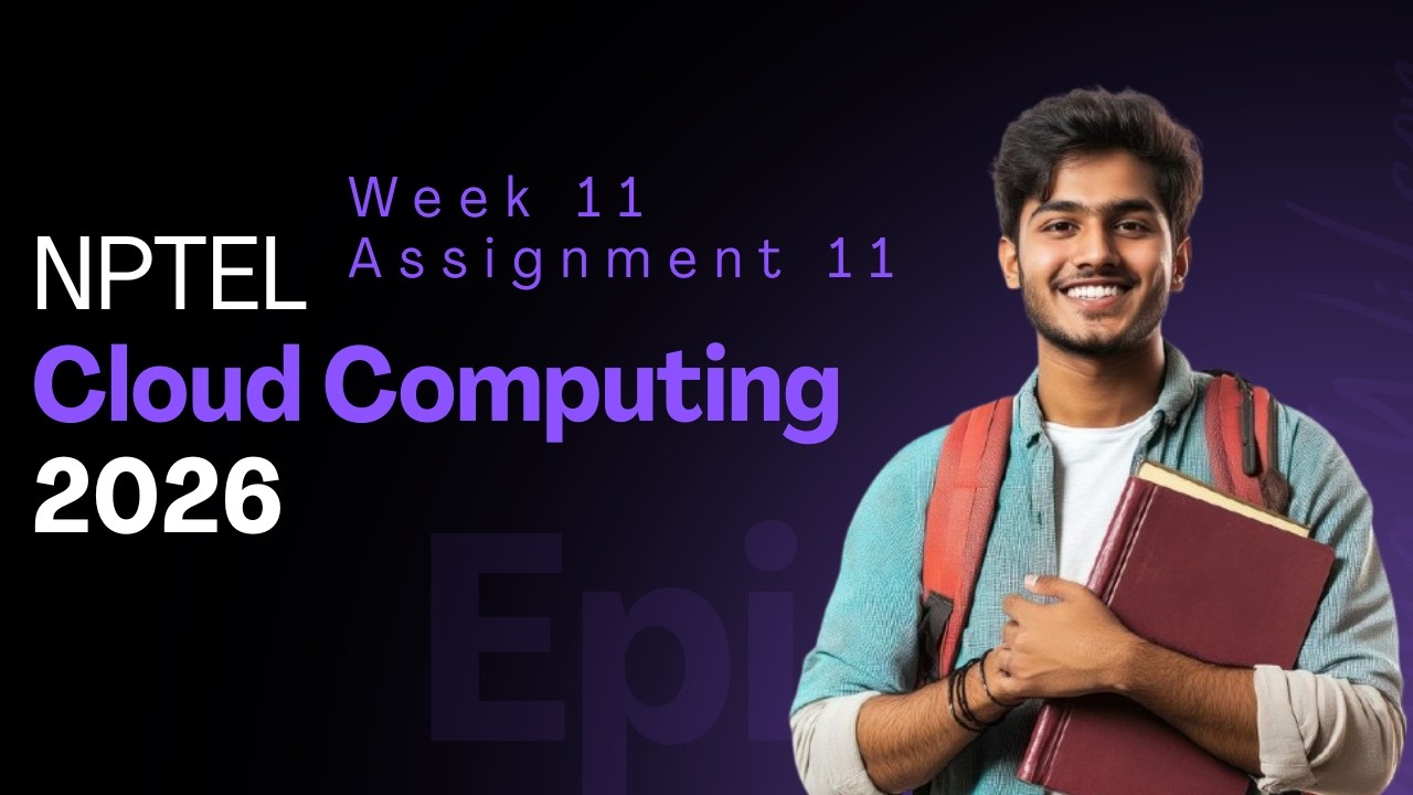 Cloud Computing Week 11 Assignment Answers 📗