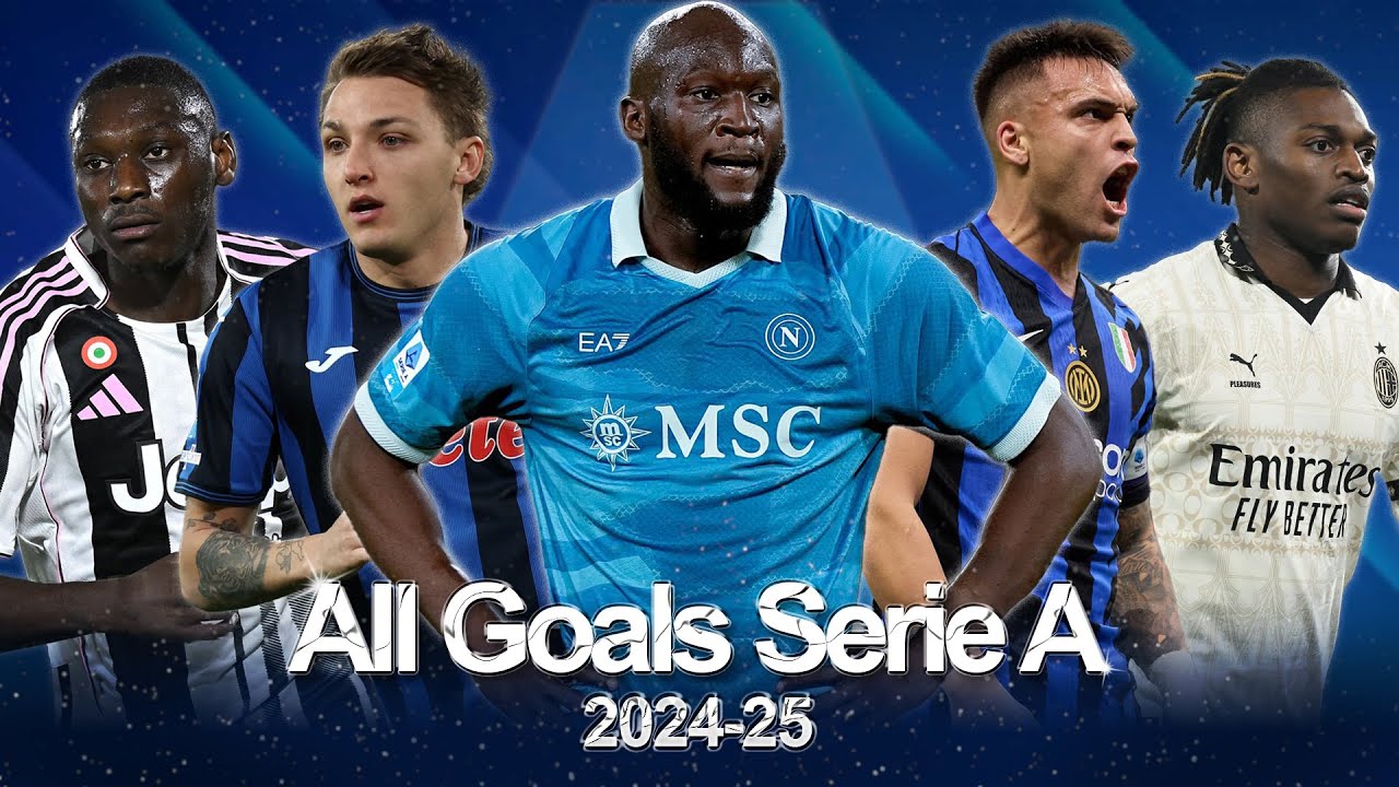 Serie A 2024-25 Goals ⚽