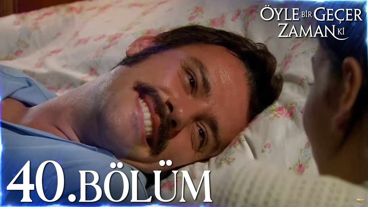 Öyle Bir Geçer Zaman Ki 40. Bölüm - Duygusal Anlar ve Sürpriz Karşılaşma 🎬