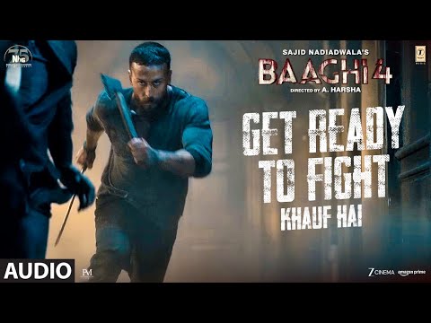 Baaghi 4: Get Ready to Fight - Khauf Hai(Audio) Tiger S,Suyyash-Siddharth,Krishna,Gopi,Star Boy Loc