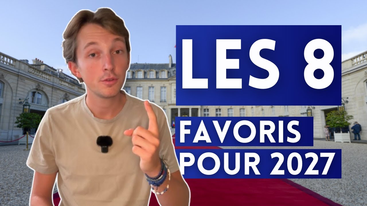 LES 8 Top 8 Candidats pour la Présidentielle 2027 🇫🇷