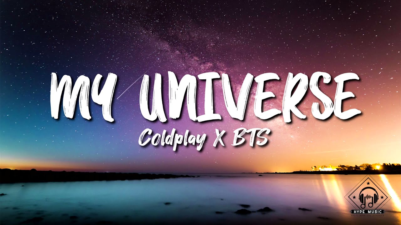 Coldplay & BTS - My Universe Lyrics 🎶