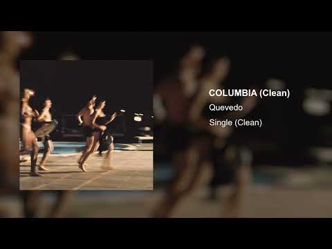 QUEVEDO - COLUMBIA (Clean Version)