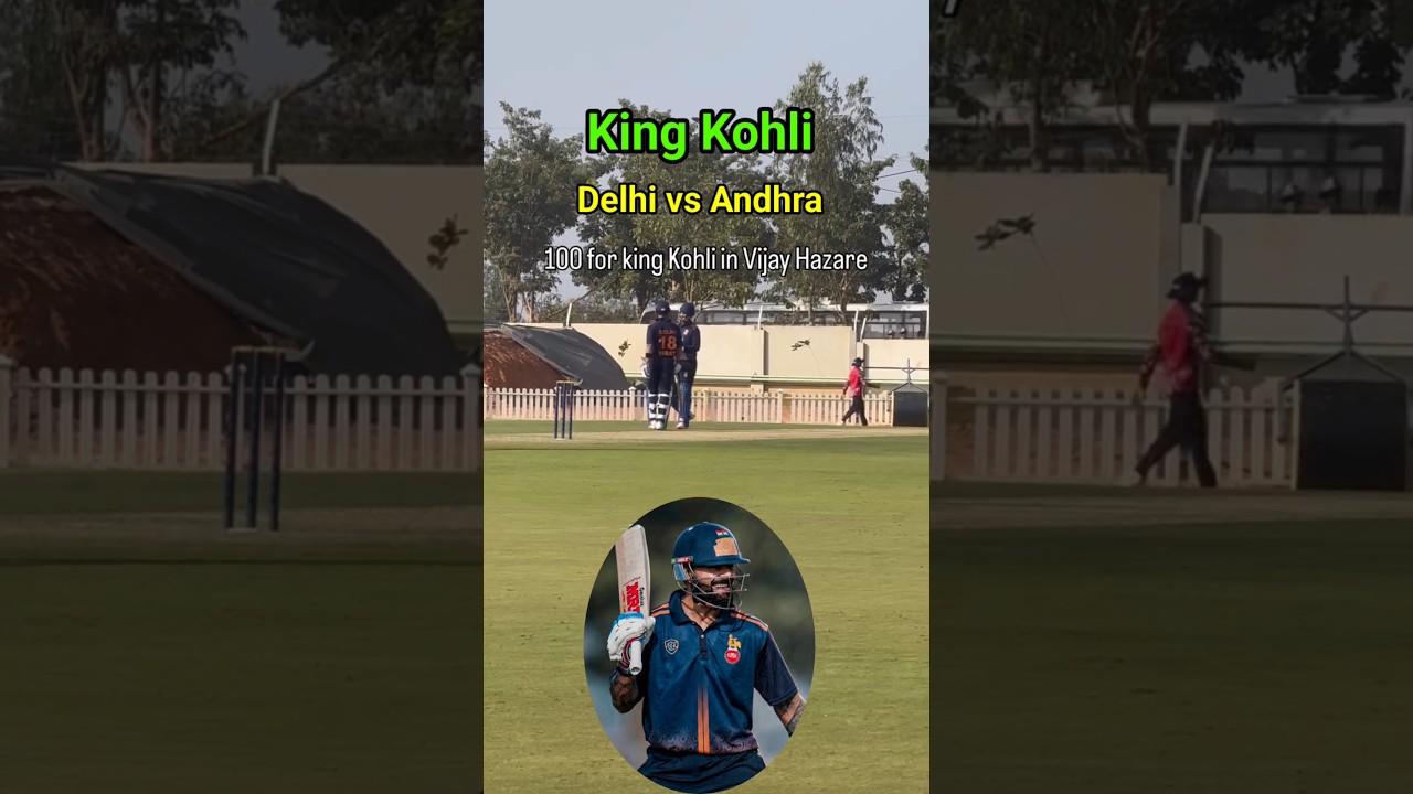 विराट कोहली की सेंचुरी: दिल्ली vs आंध्रा, विजय हज़ारे 2025