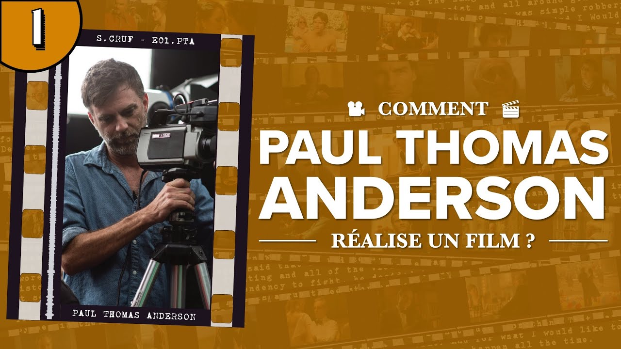 Comment Paul Thomas Anderson réalise ses films 🎬
