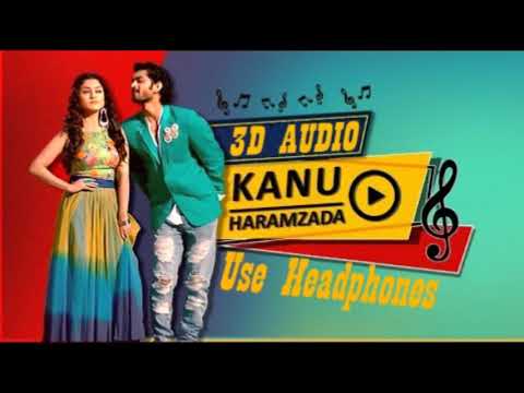 Kanu Haramzada | 3D Audio | Bhokatta | Om | Elina | Latest Bengali Song 2019