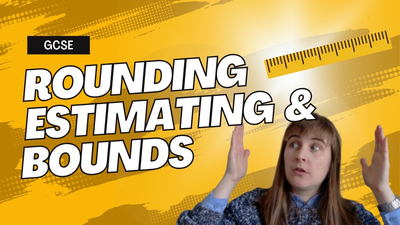 Mastering Rounding, Estimating, and Bounds in GCSE Maths