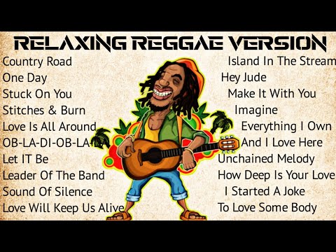 Reggae Songs 2023 🌿 Relaxing Reggae Version Oldies But Goodies 90's County Road
