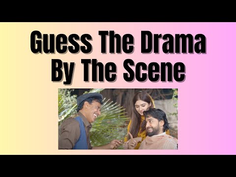 Guess The Pakistani Drama | Pakistani Dramas Best Scenes