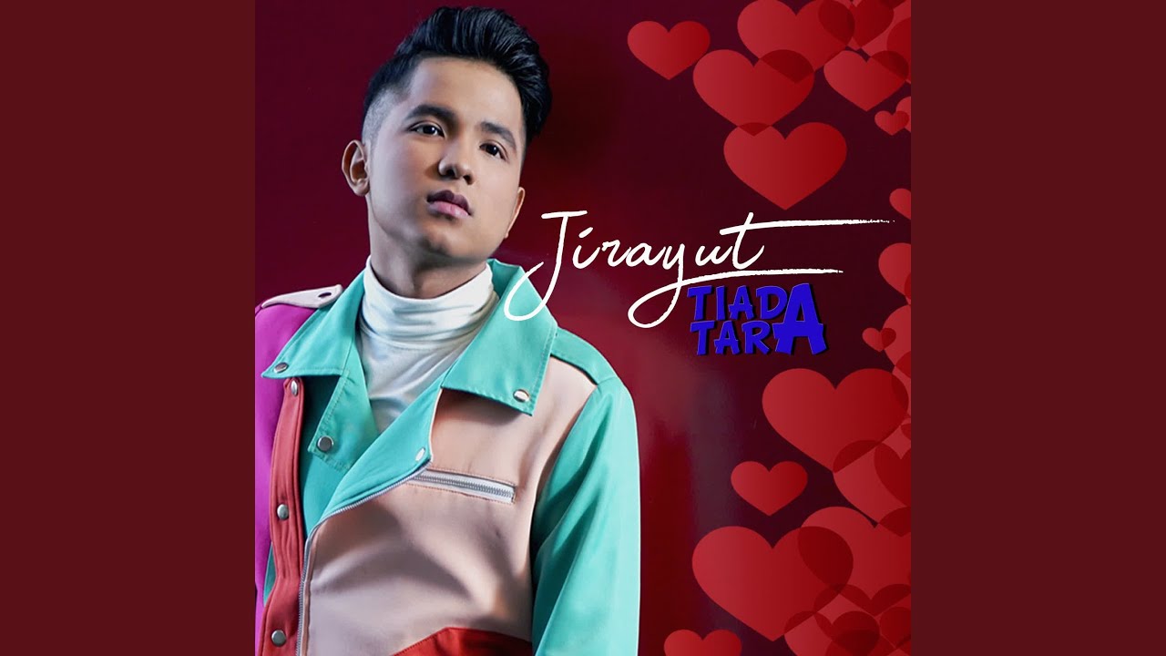 Tiada Tara by Jirayut 🎶