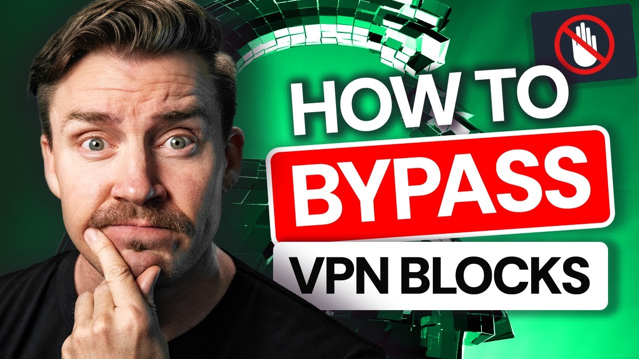 5 Ways to Bypass VPN Blocks & Stay Undetectable 🔒