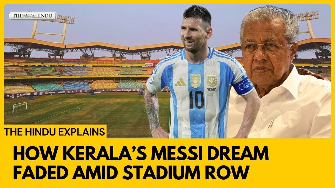How Kerala’s Messi dream faded amid stadium row | Explained