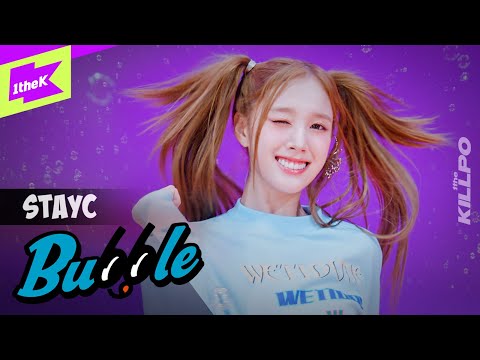 스테이씨(STAYC) _ Bubble | 1theKILLPO | 원더킬포 | 킬포인트 | 퍼포먼스 | Performance | 4K | 수민 시은 아이사 세은 윤 재이
