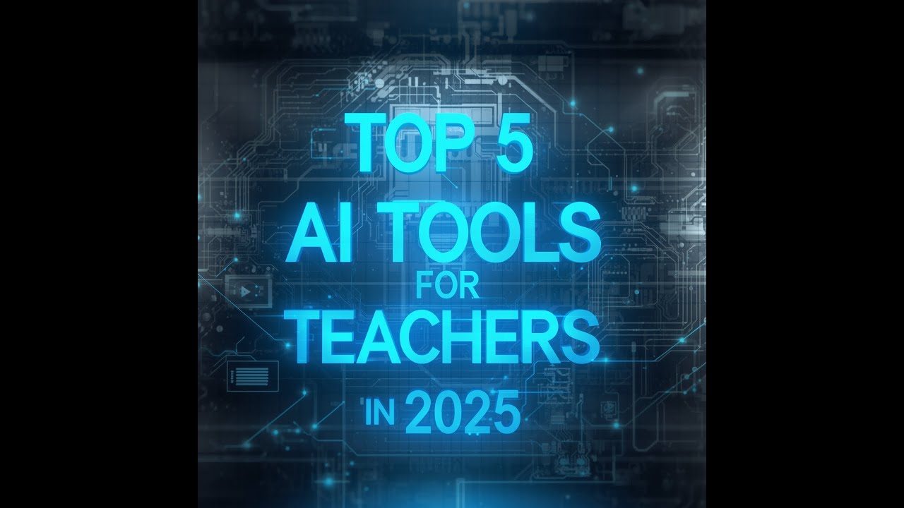 Top 5 AI Tools for Teachers in 2025 📚
