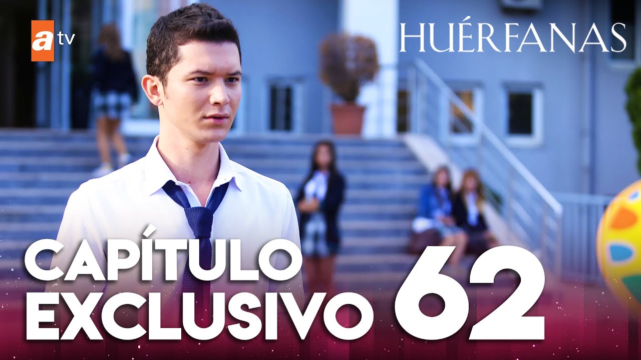 Huérfanas - Capítulo Exclusivo 62