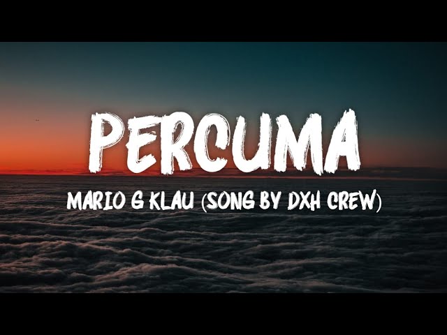 Percuma - Mario G Klau | DXH Crew Official Song 🎶