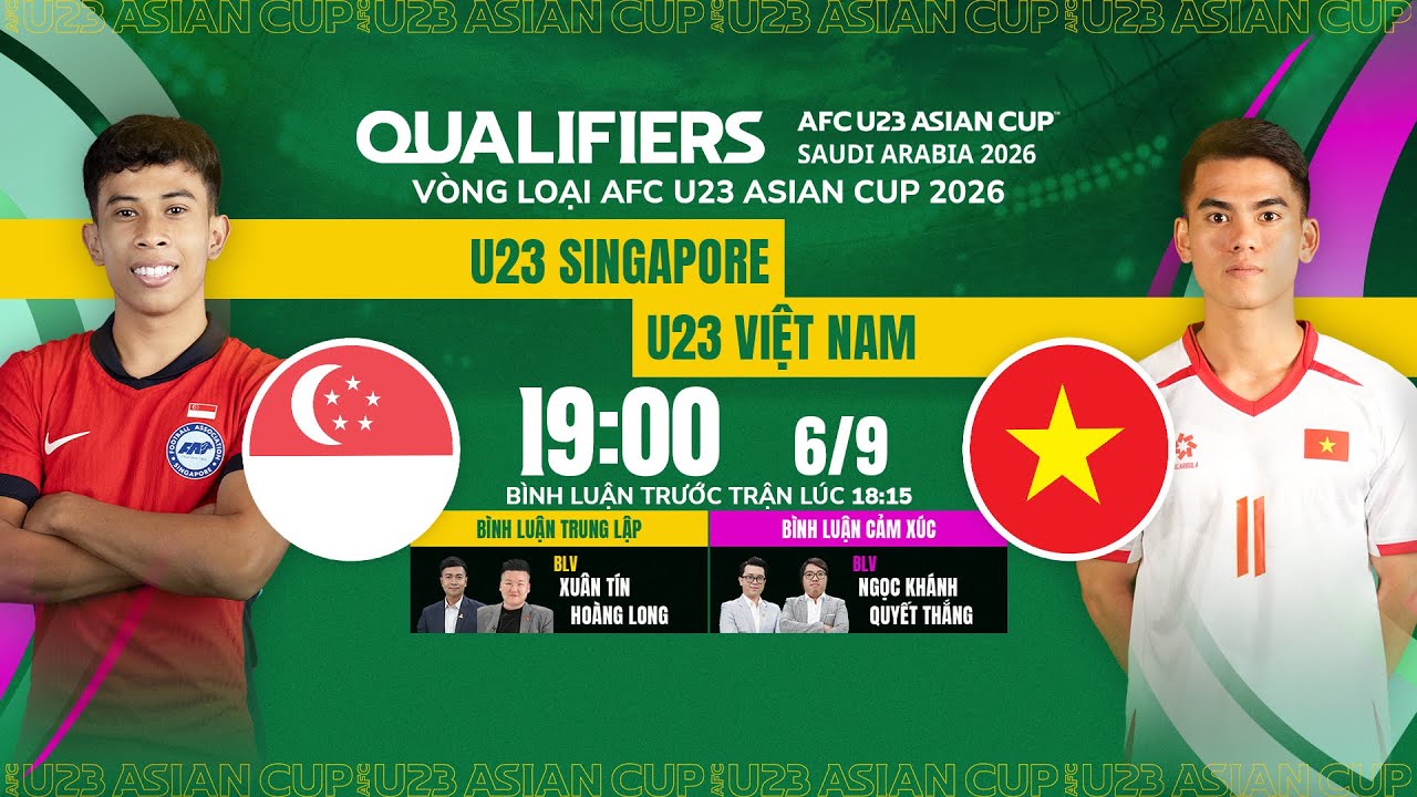 Trực tiếp U23 Singapore vs Việt Nam | AFC U23 Qulifiers 🇻🇳