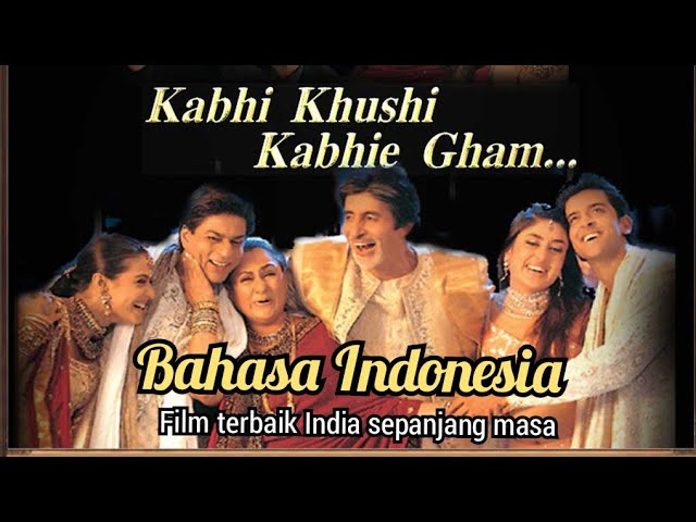 Kabhi Khushi Kabhie Gham Full Movie dalam Bahasa Indonesia