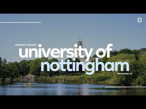 University of Nottingham Review: UoN UK Campus Tour