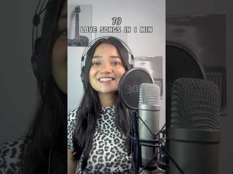 10 love songs in 1 minute 😍 #1minutevideo #lovestatus