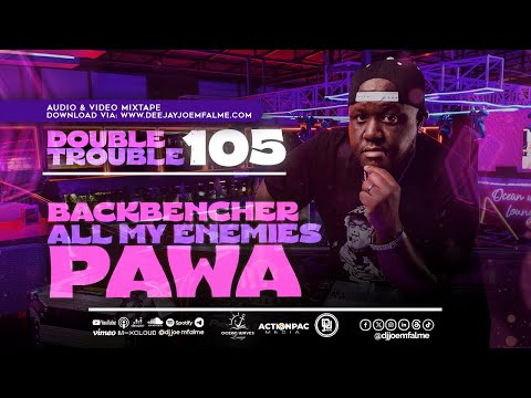 Dj Joe Mfalme Mixx 105 - Pawa, BackBencher, All My Enemies Are Suffering, Bien, Wakadinali, 2025.