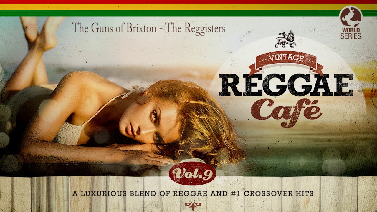 The Guns of Brixton - Vintage Reggae Café Vol. 9 🎶