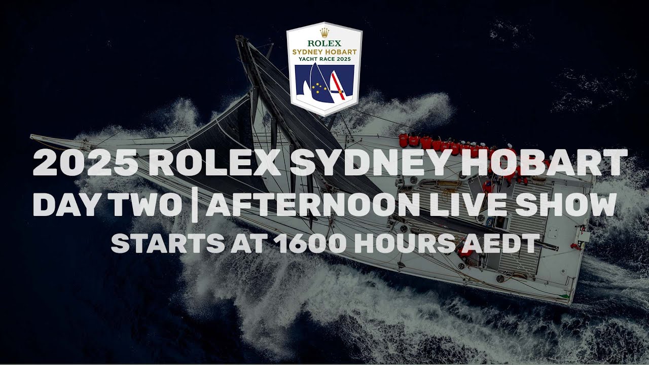 2025 Rolex Sydney Hobart Yacht Race Update 🛥️