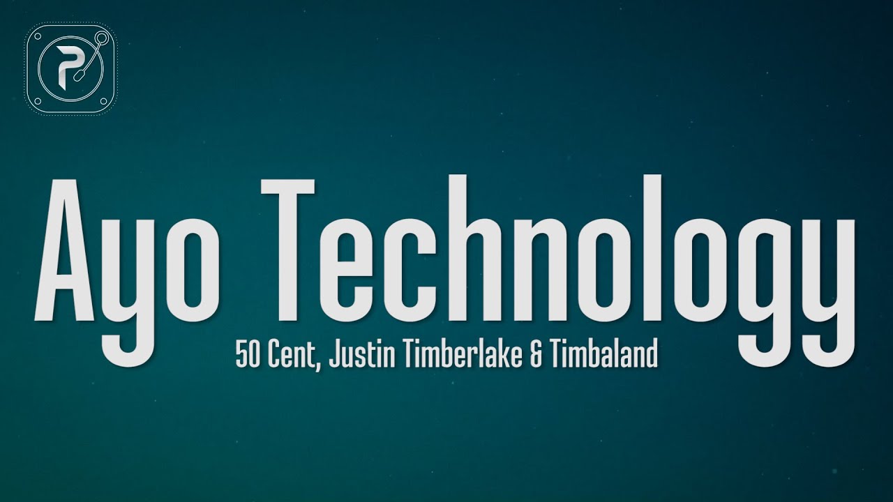 50 Cent - Ayo Technology (Lyrics) ft. Justin Timberlake