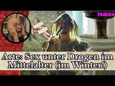 Arte und Sex unter Drogen im Mittelalter (im Winter!)