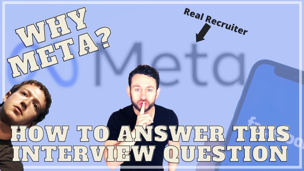 How to Answer the Interview Question Why do you want work at META - META Interview Question & Answer