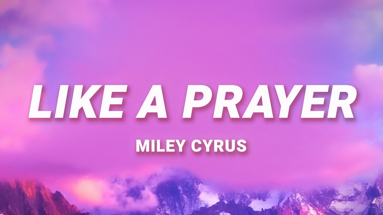 Miley Cyrus - Like a Prayer (Live Performance with Lyrics)