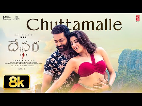 Chuttamalle [8K] Video - Devara Part 1 | NTR | Janhvi Kapoor | Anirudh | Shilpa Rao | Koratala Siva