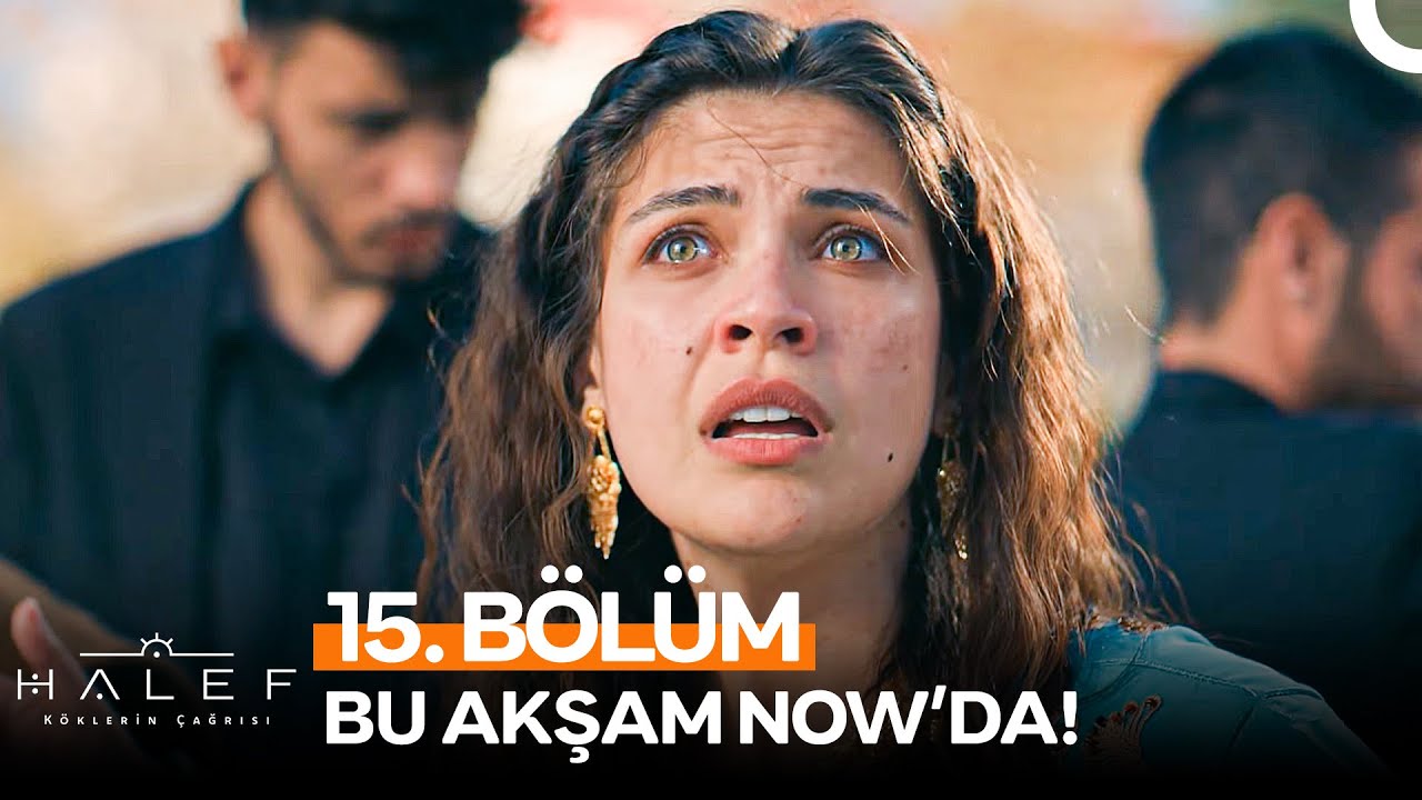 Halef: Köklerin Çağrısı 15. Bölüm Bu Akşam! 🎬