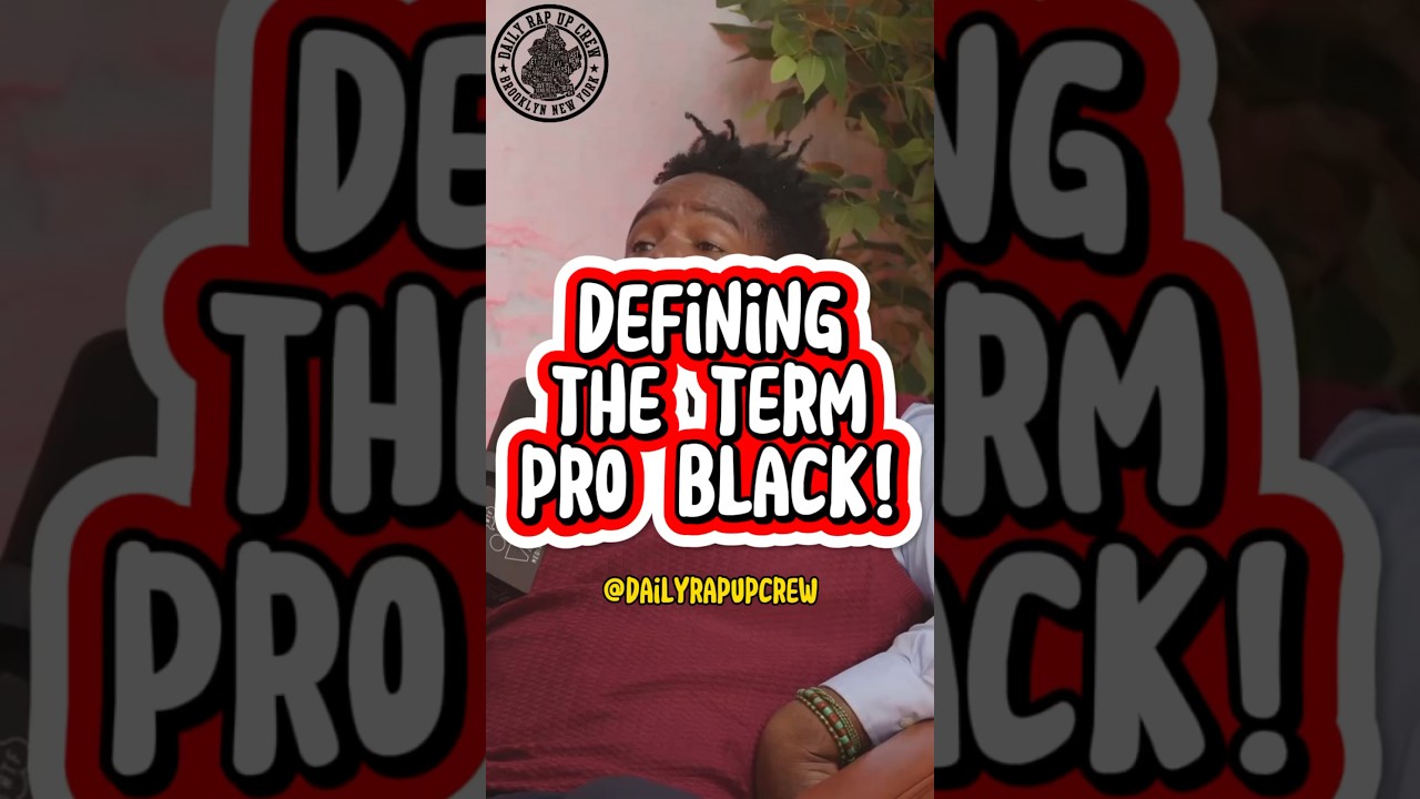 What It Means to Be Pro Black! #drumarjohnson