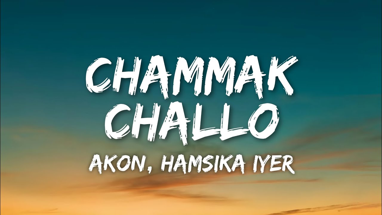 Chammak Challo Lyrics from Ra.One | Akon & Vishal-Shekhar 🎶
