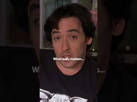 What really matters, according to John Cusack in High Fidelity (2000)