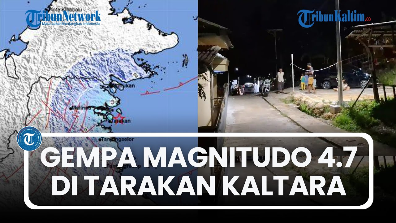 Gempa Magnitudo 4.7 Terjadi di Tarakan Kaltara, Informasi BMKG