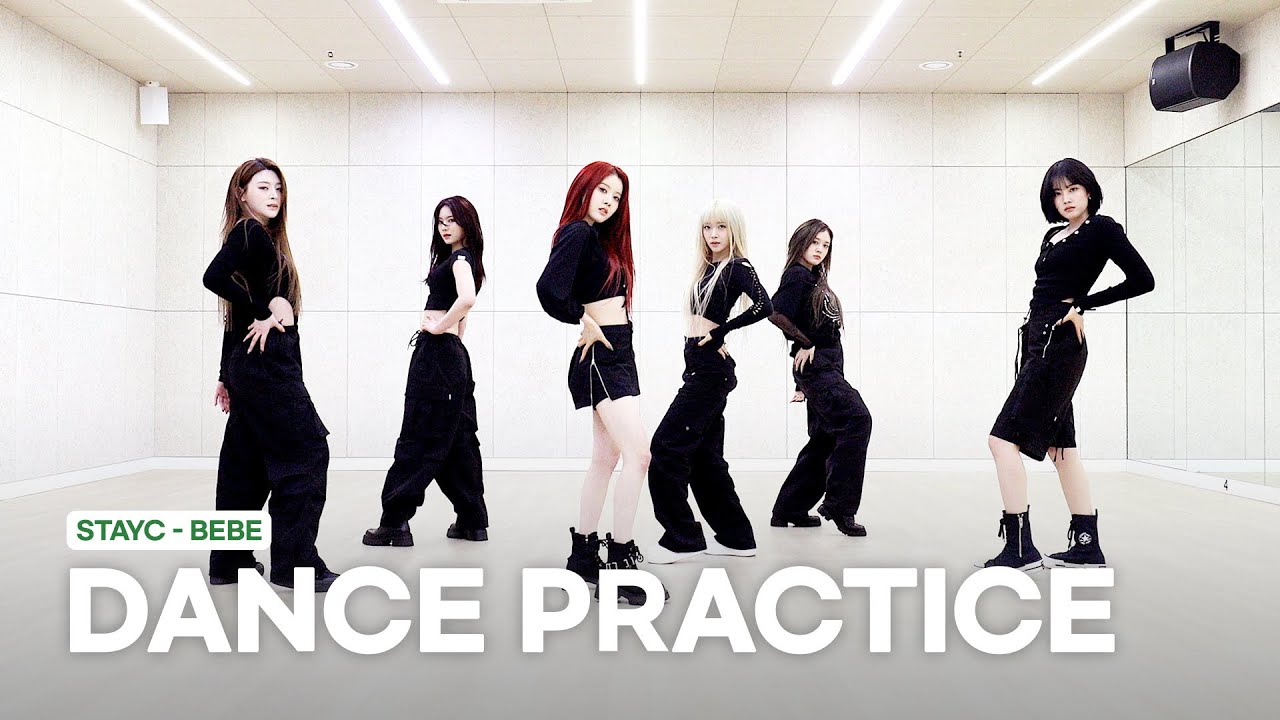 STAYC โBEBEโ Dance Practice ๐ถ