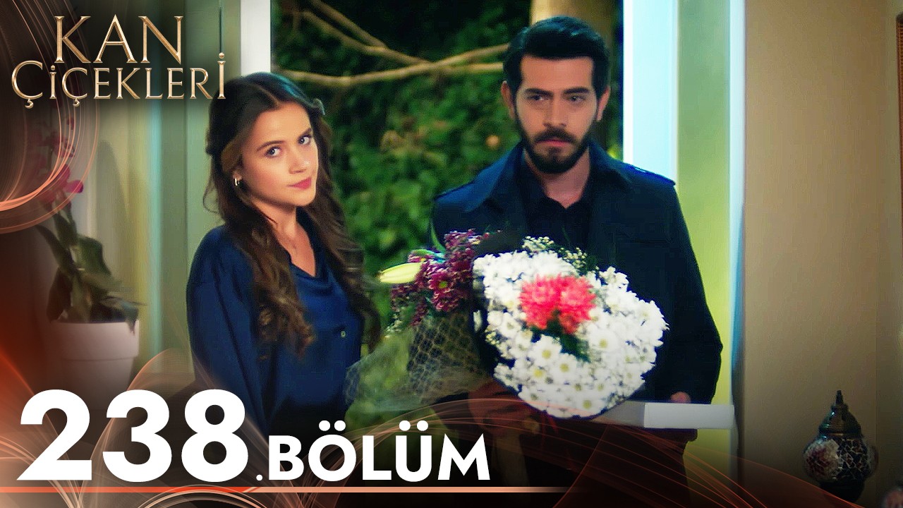 Kan Çiçekleri Episode 238