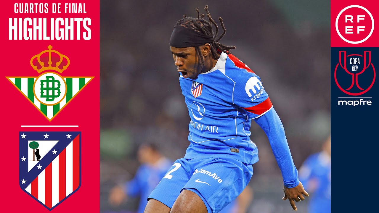 Atlético elimina al Betis 0-5 en Copa del Rey ⚽
