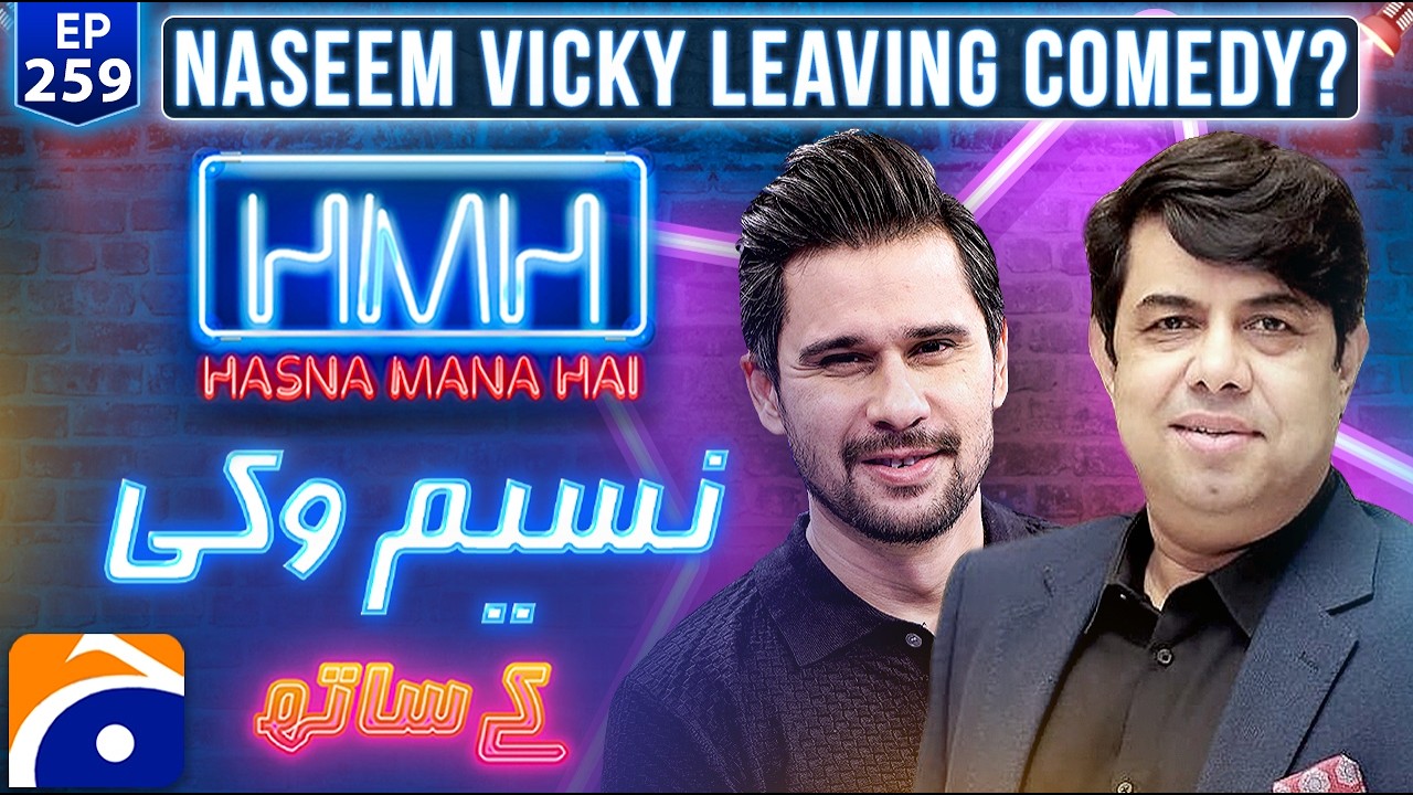 Naseem Vicky Joins Tabish Hashmi on Hasna Mana Hai - Episode 259